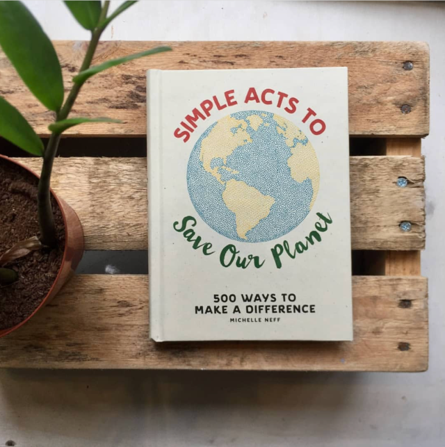 Simple Acts To Save Our Planet Book